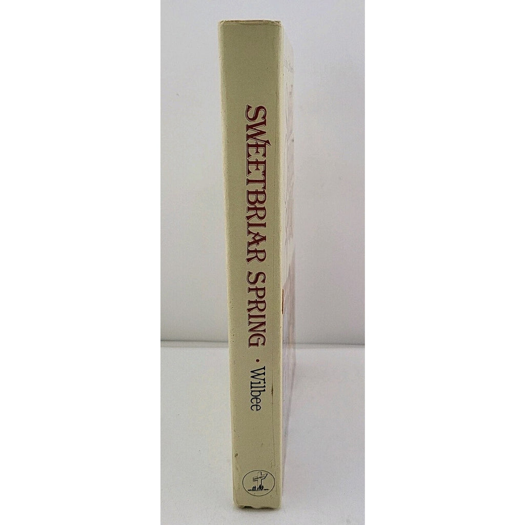 Brenda Wilbee. Sweet Briar Spring. Hardcover Book 1989
