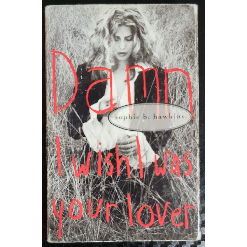 Damn I Wish I Was Your Lover [Single] [Single] by Sophie B. Hawkins...