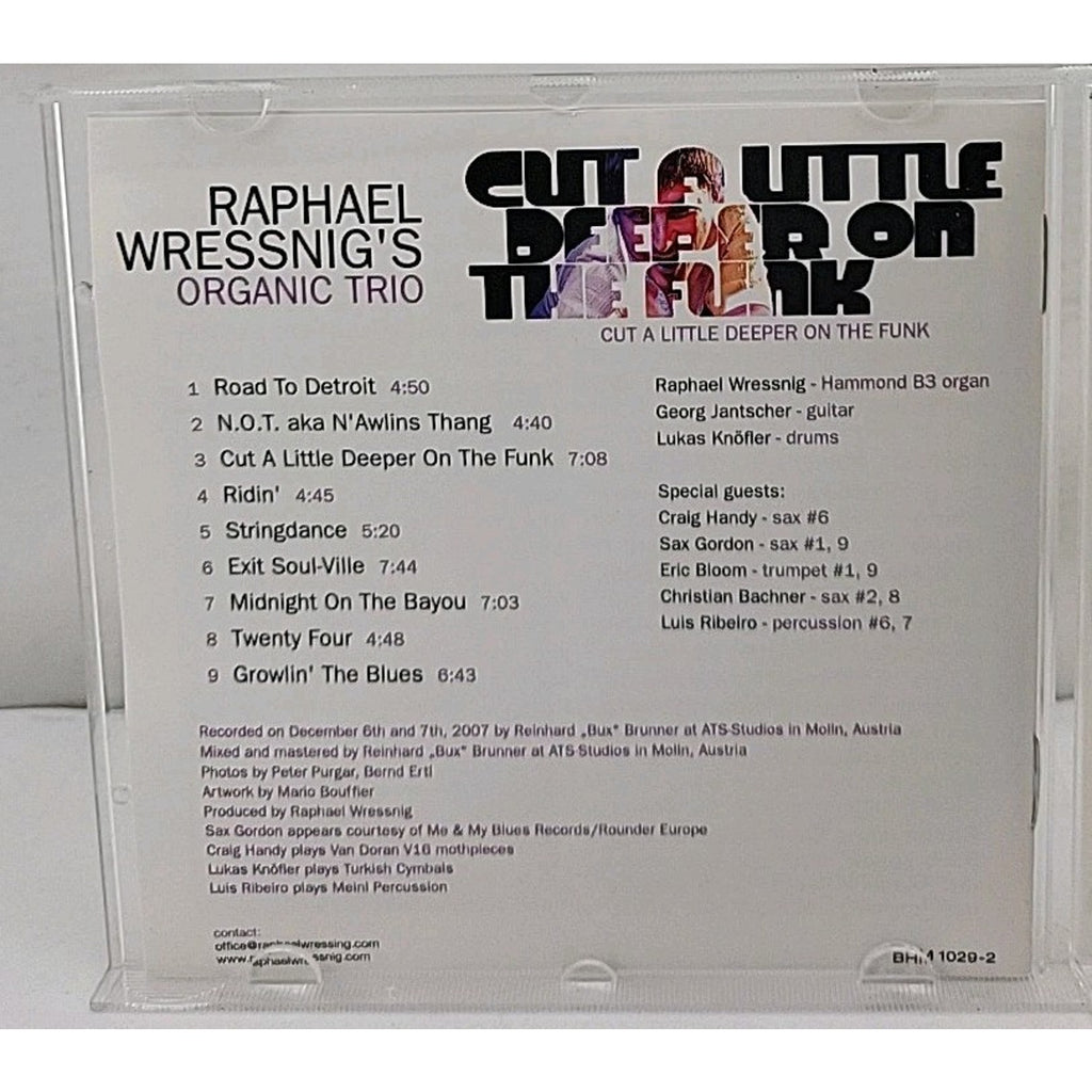 Cut a Little Deeper on the Funk by Raphael Wressnig (CD, 2009)