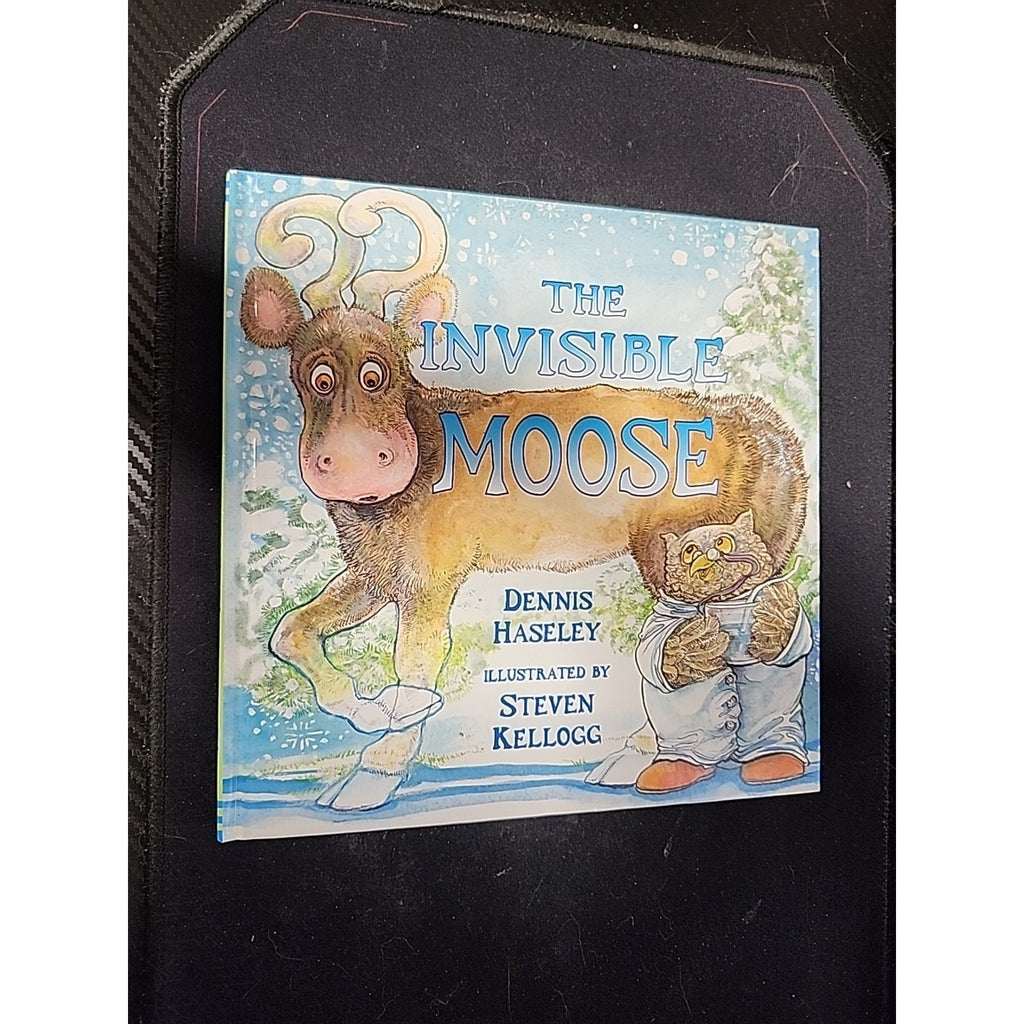 The Invisible Moose by Dennis Haseley, Hardcover, 2006