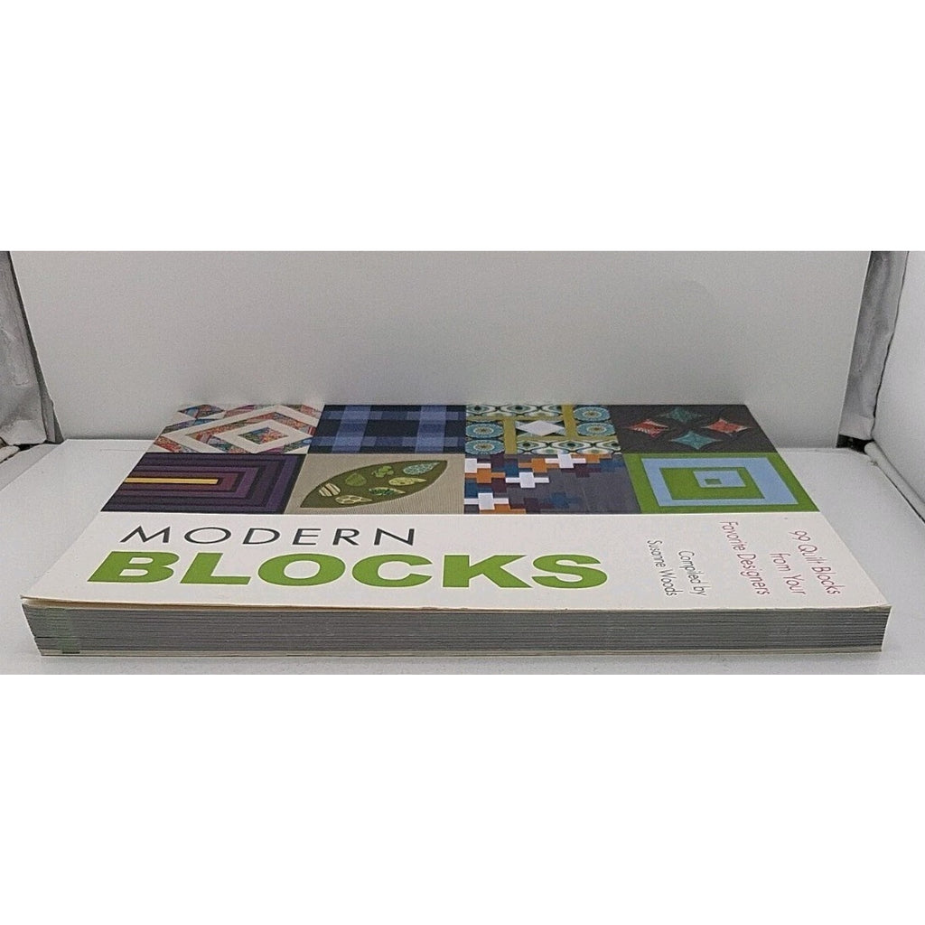 Modern Blocks : 99 Quilt Blocks from Your Favorite Designers by Susanne Woods...