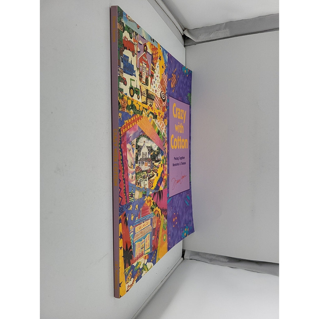 Crazy with Cotton : Piecing Together Memories and Themes by Diana Leone...
