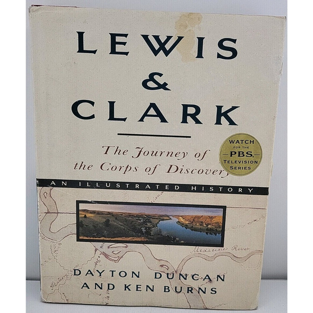 Lewis and Clark : The Journey of the Corps of Discovery by Dayton Duncan and Ken