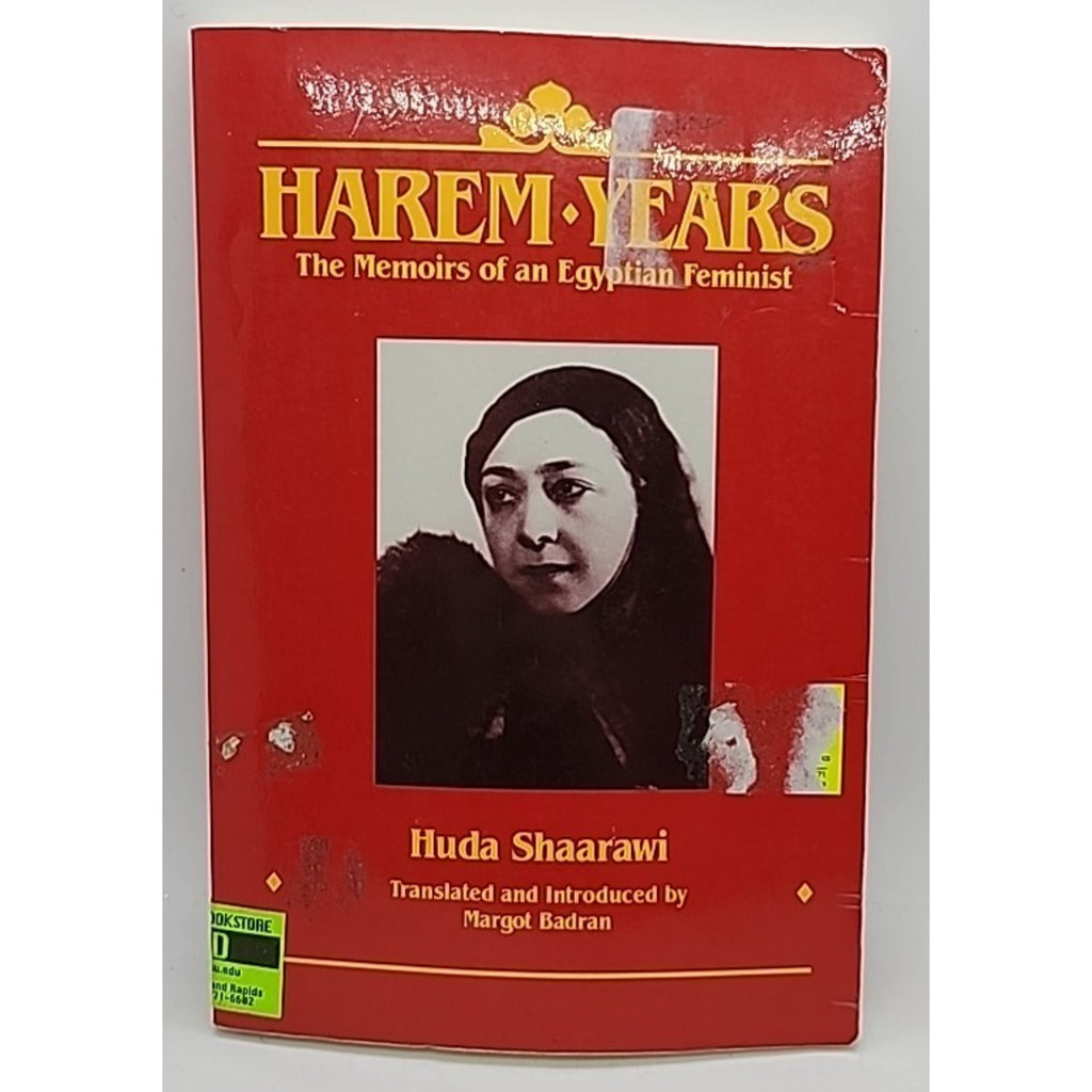 Harem Years The Memoirs Of An Egyptian Feminist Huda Shaarawi