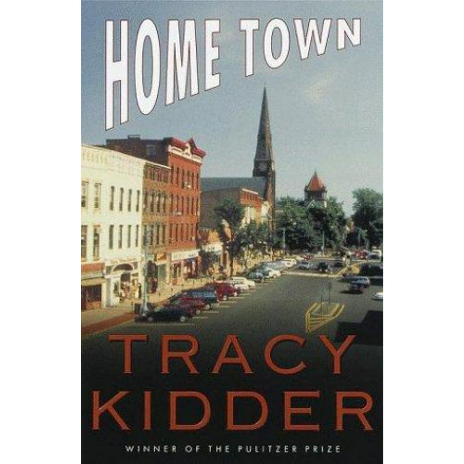 Home Town by Tracy Kidder (1999, Hardcover)