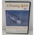 A Praising Spirit Vol. 1 Prayer & Hymns In ASL DVD