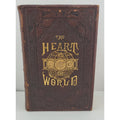 The Heart of the World Book : Home And Its Wide Work By G S Weaver, 1882