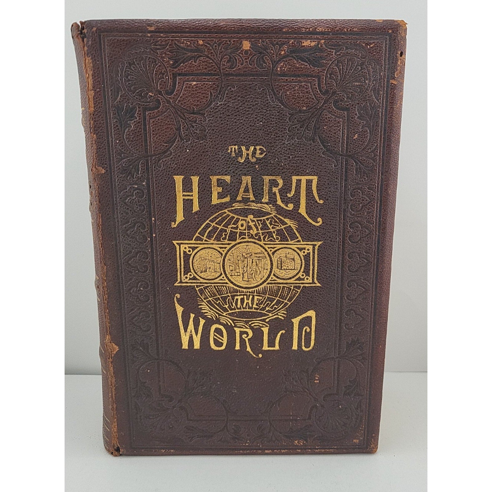 The Heart of the World Book : Home And Its Wide Work By G S Weaver, 1882