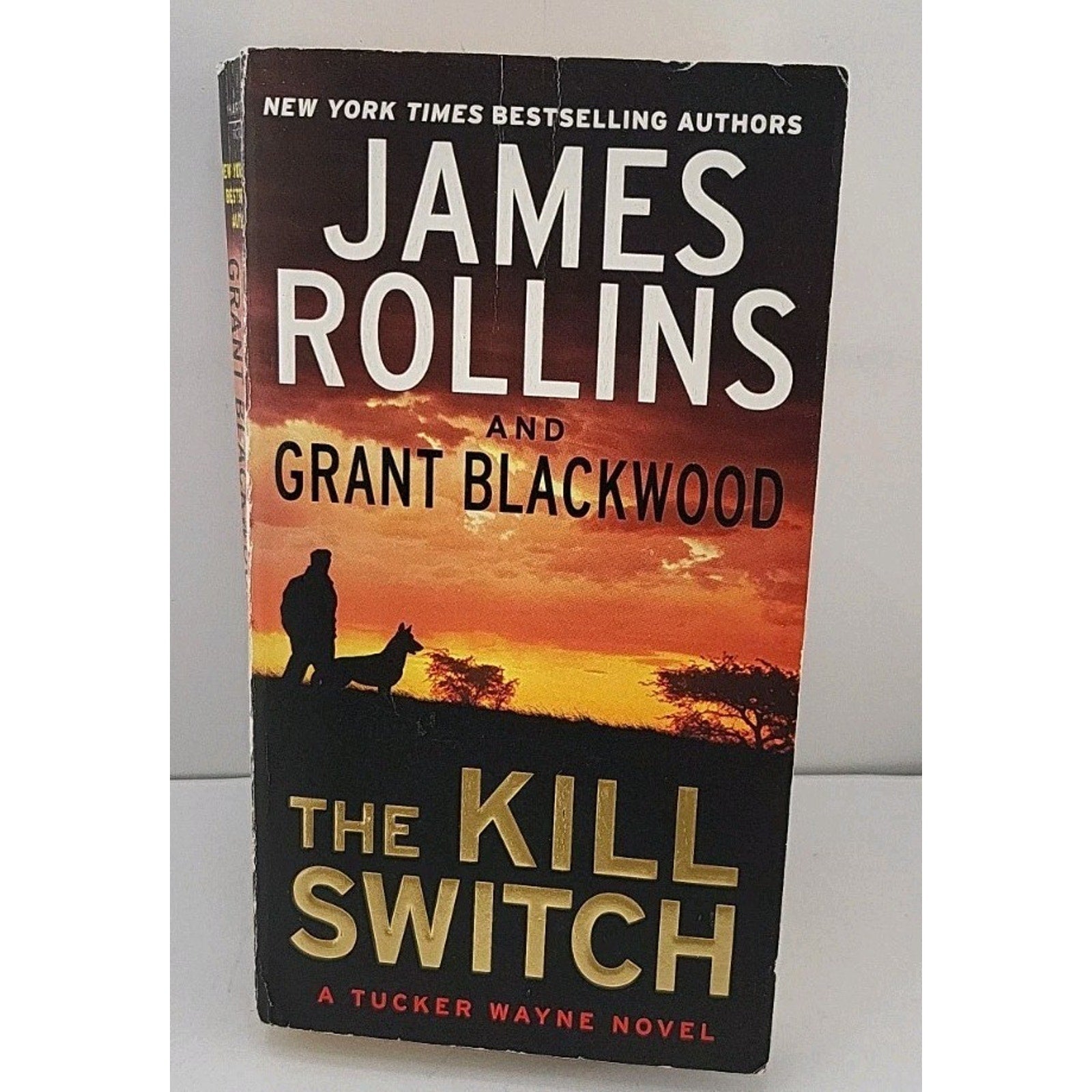 Kill Switch : A Tucker Wayne Novel by Grant Blackwood and James Rollins...
