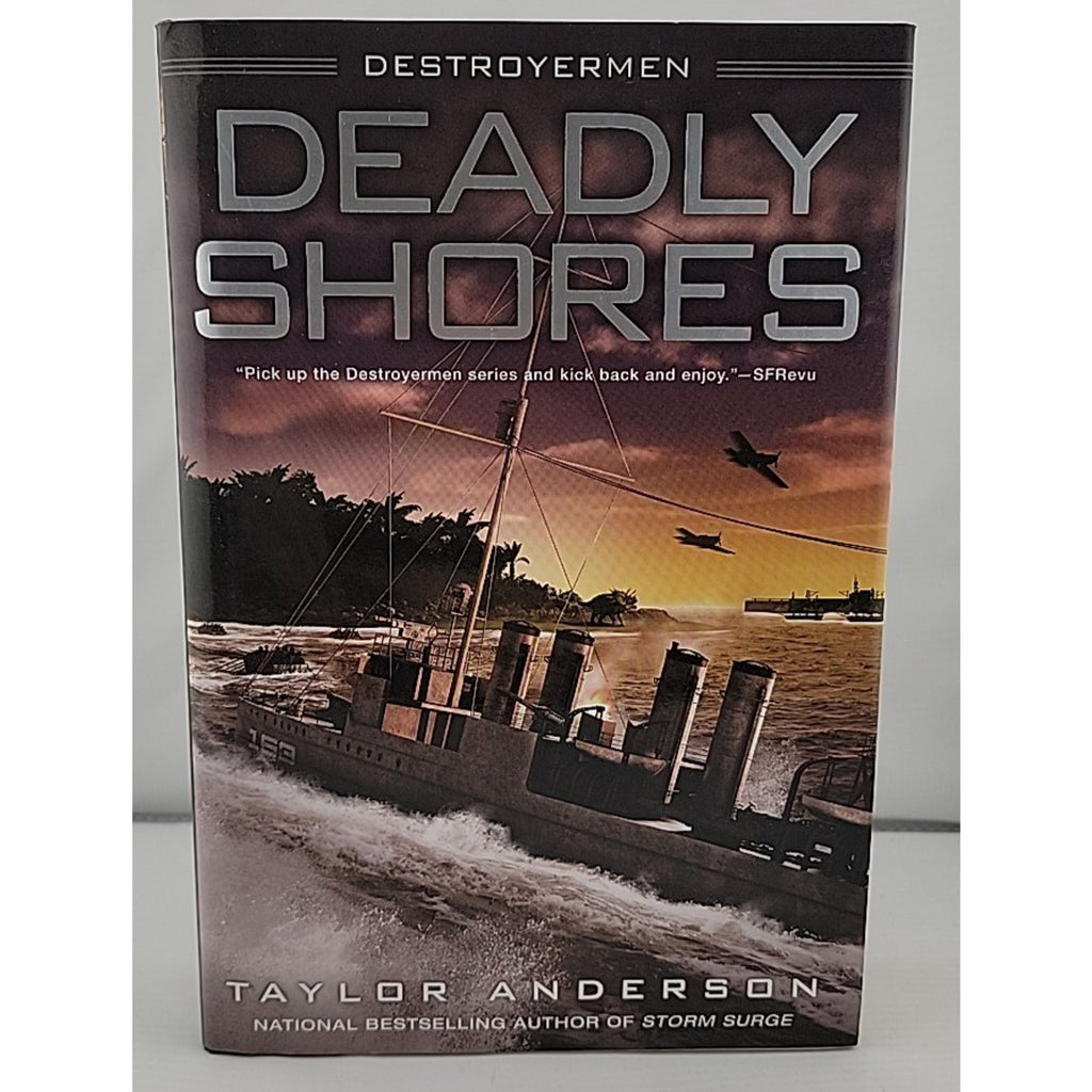 Deadly Shores : Destroyermen by Taylor Anderson (2014, Hardcover)