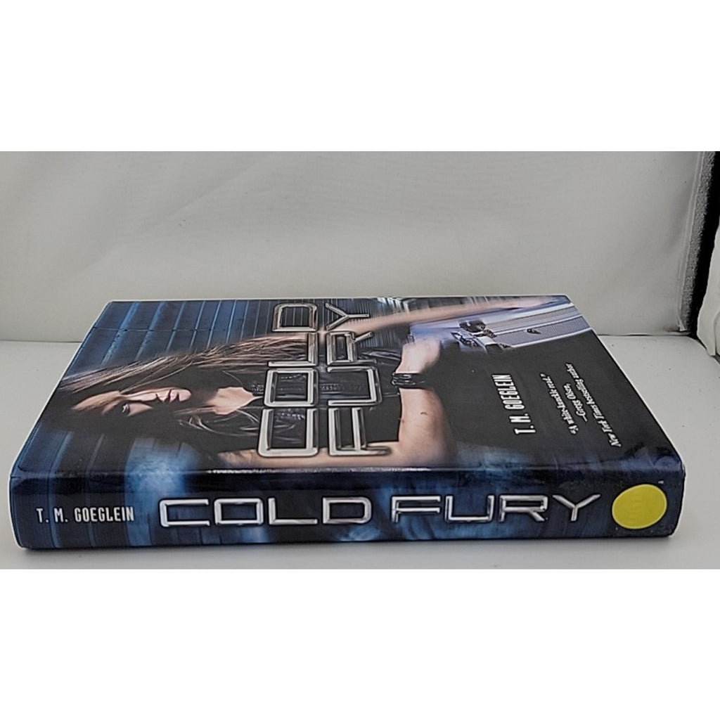 Cold Fury by T. M. Goeglein (2012, Hardcover)