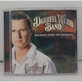 Breaking Down the Barriers by Darrell Webb Band (CD, 2012)