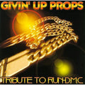 Givin' Up Props: A Tribute to Run-D.M.C. by Various Artists (CD, Nov-1999,...
