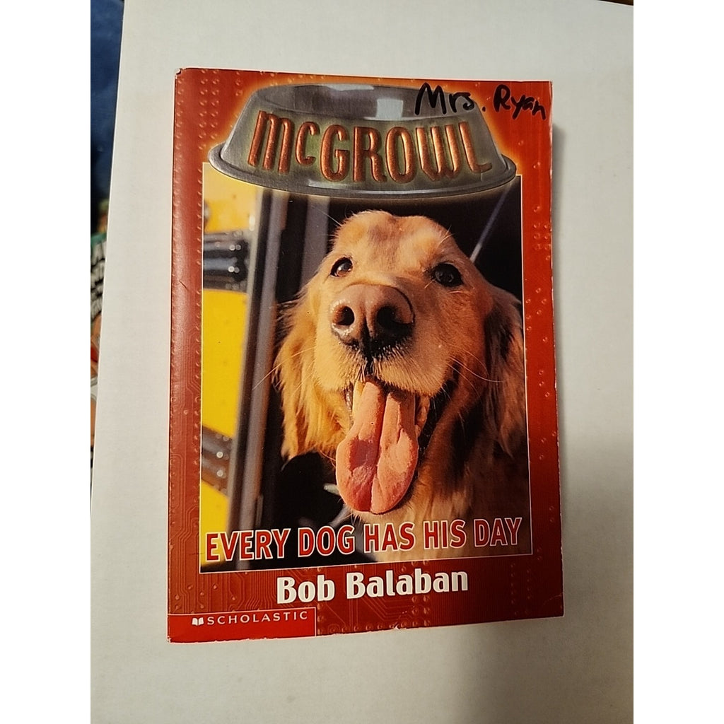 McGrowl Ser.: Every Dog Has His Day by Bob Balaban (Mass Market)