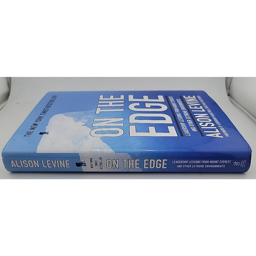 On the Edge : Leadership Lessons from Mount Everest and Other Extreme *Signed*