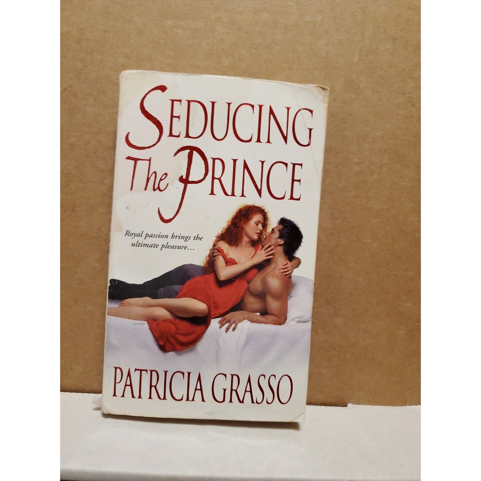 Seducing The Prince By Patricia Grasso