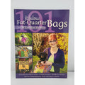 101 Fabulous Fat-Quarter Bags with M'Liss Rae Hawley : - 10 Projects for...