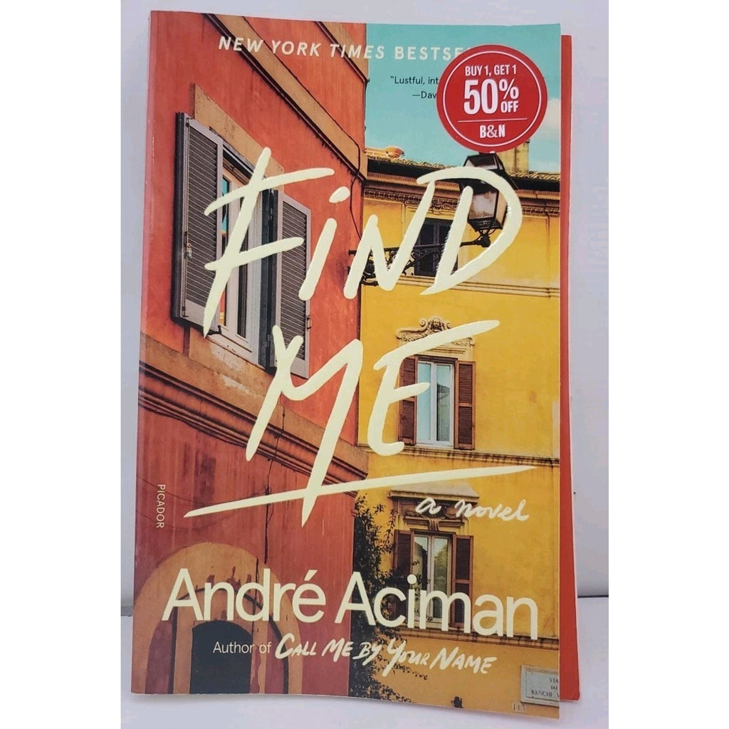 Find Me : A Novel by André Aciman (2020, Trade Paperback)