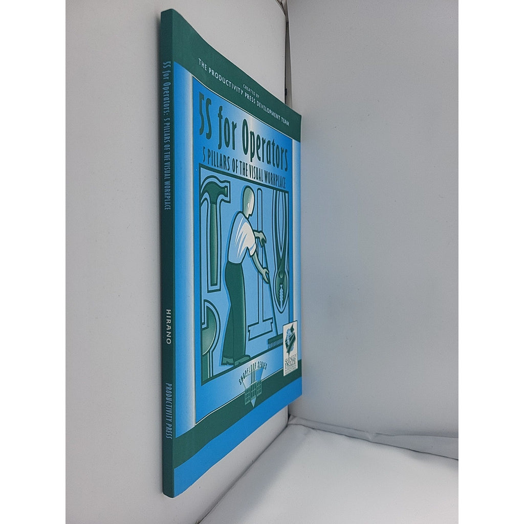 The Shopfloor Ser.: 5S for Operators : 5 Pillars of the Visual Workplace by...