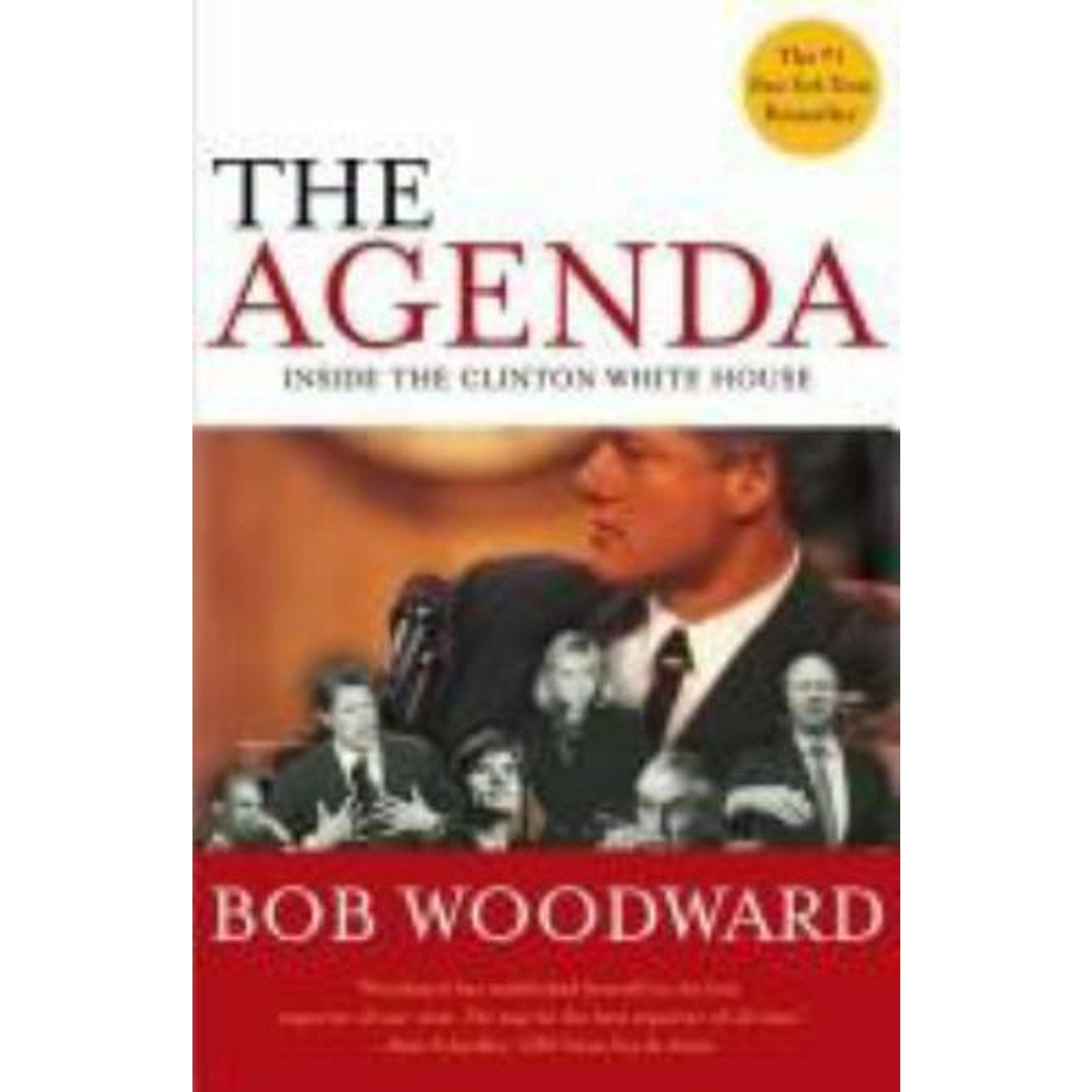 The Agenda : Inside the Clinton White House by Bob Woodward (1994, Hardcover)