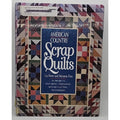 American Country Scrap Quilts : 31 Projects Featuring Timesaving Rotary Cutting