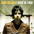 Back in 1999 [CD5] [Single] by John Oszajca (CD)