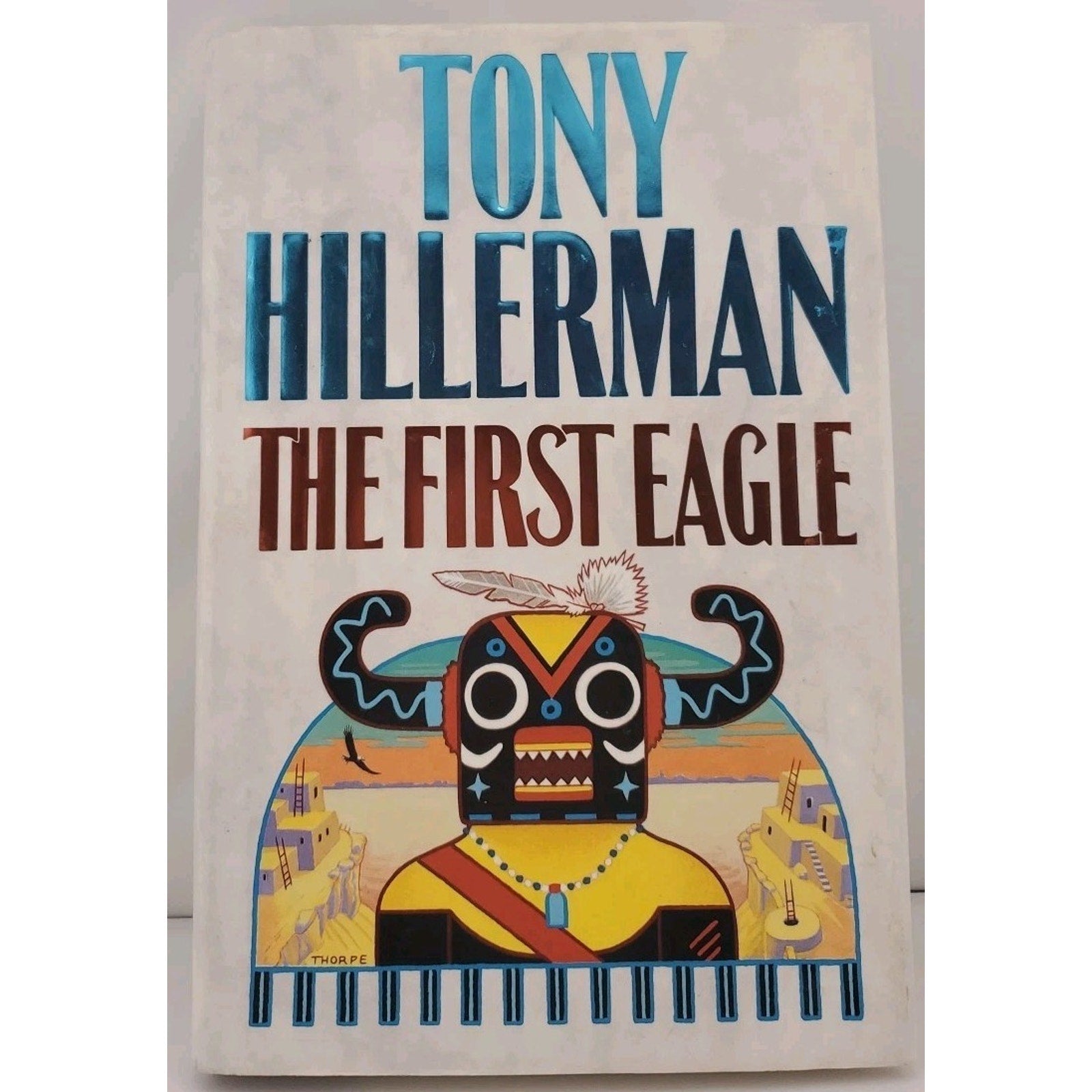 First Eagle by Tony Hillerman (1998, Hardcover)
