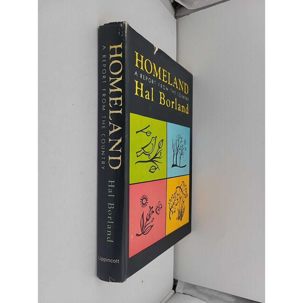 Homeland, A Report from the Country by Hal Borland 1969 hardcover