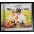 Soothing Sounds Of Rites Of Spring CD
