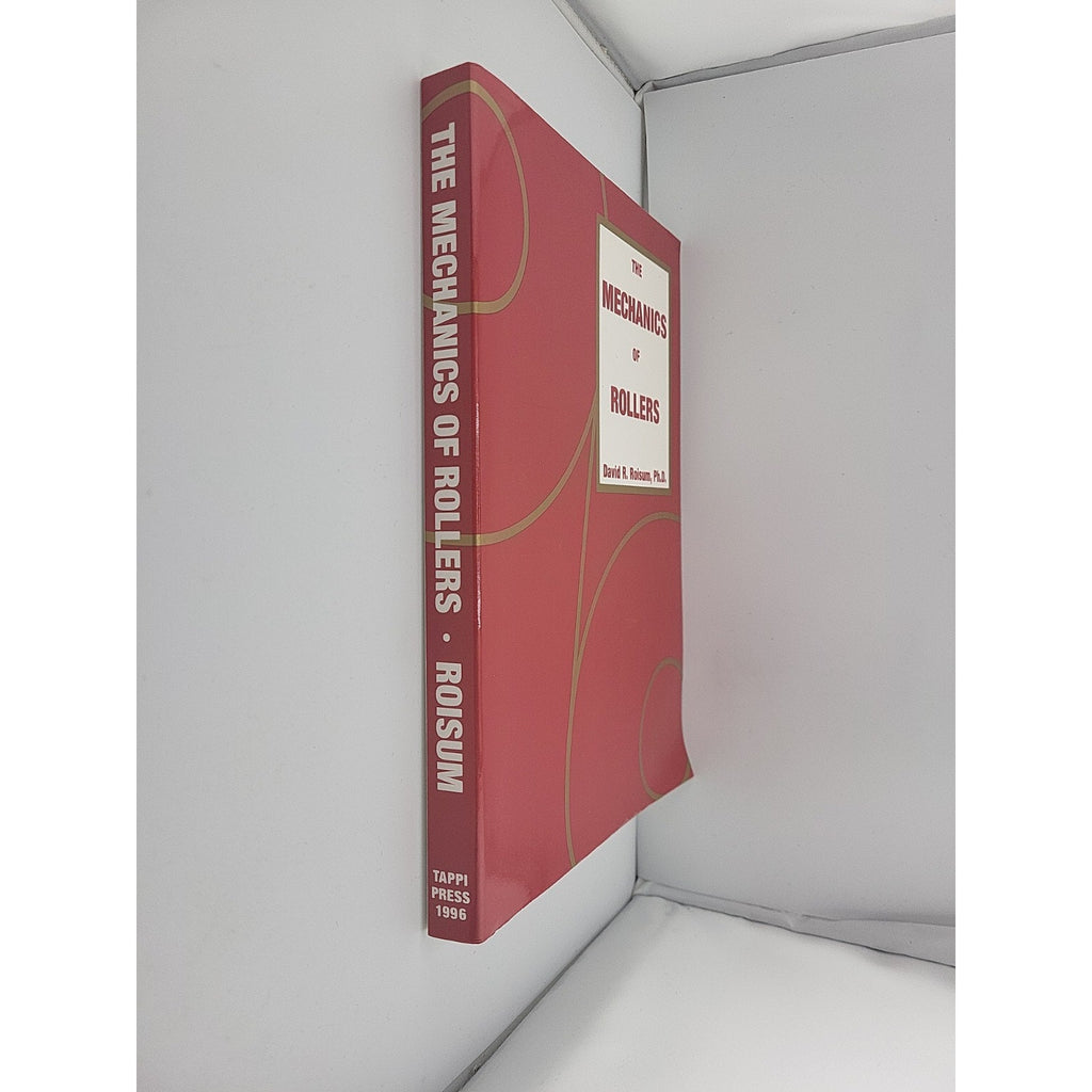 The Mechanics of Rollers by David R Roisum