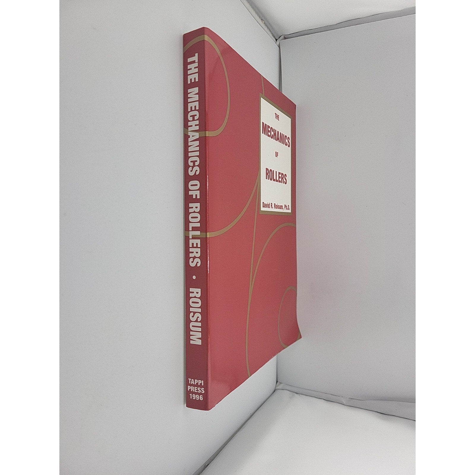 The Mechanics of Rollers by David R Roisum