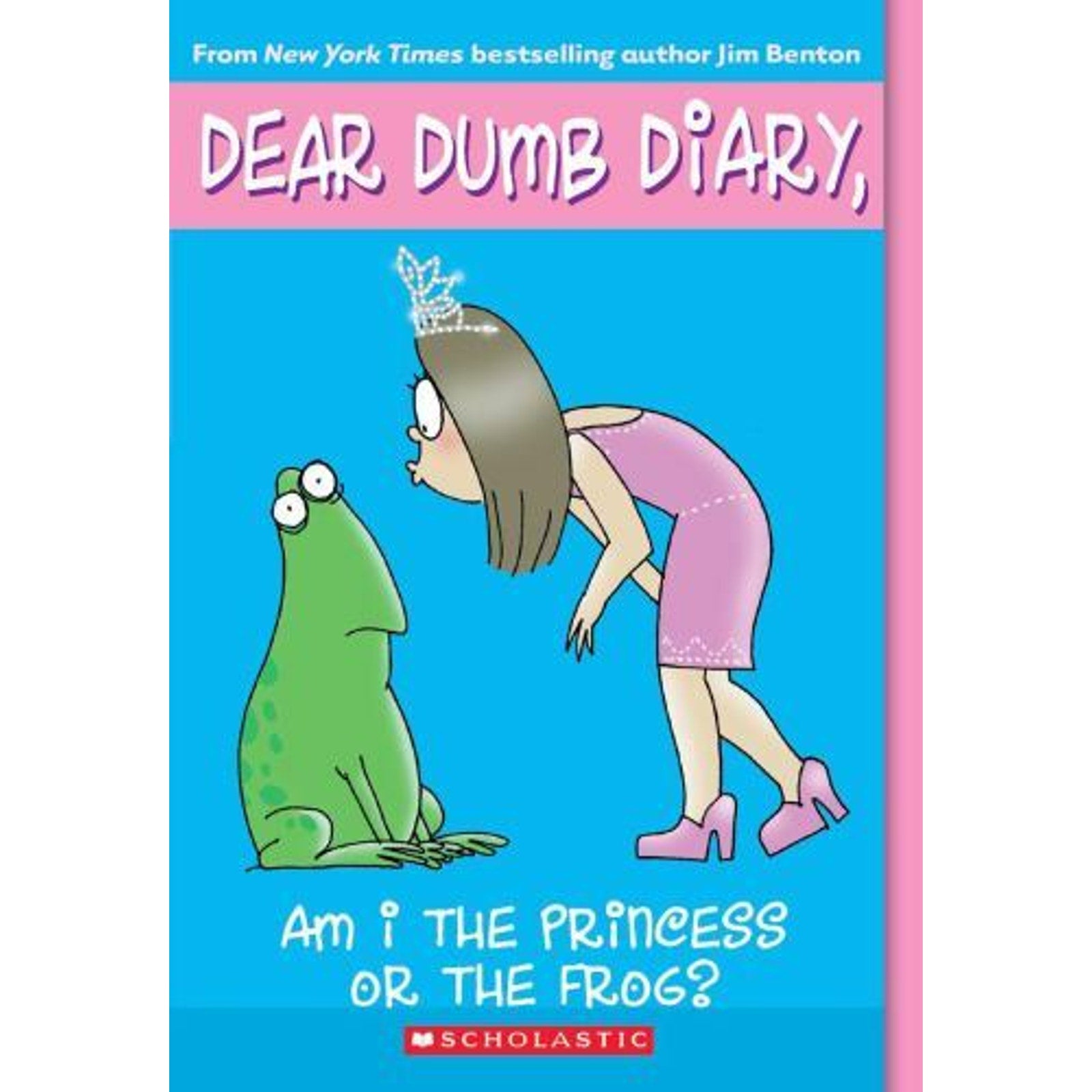 Dear Dumb Diary Ser.: Am I the Princess or the Frog? (Dear Dumb Diary #3) by Jim