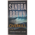 Overkill by Sandra Brown (2023, Trade Paperback)