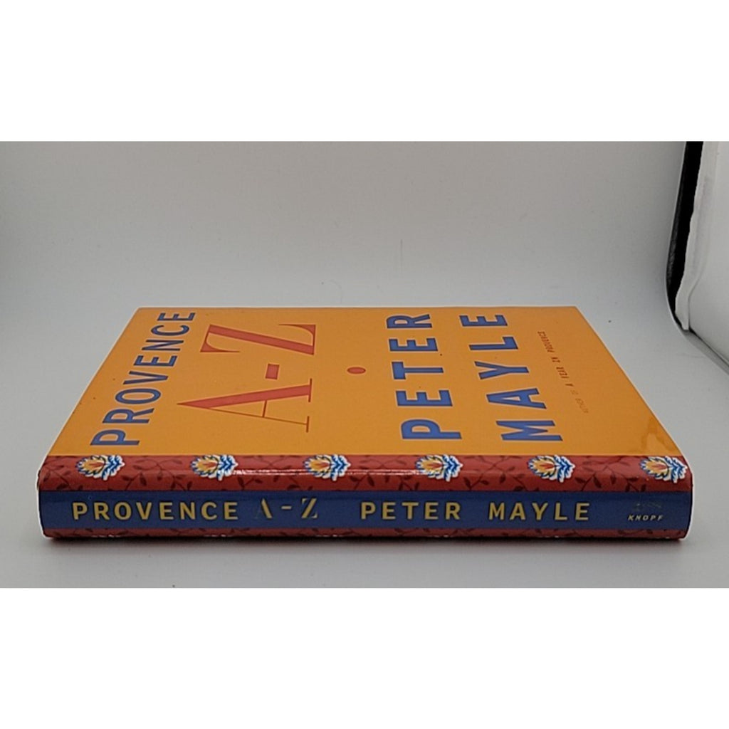 Provence A-Z : A Francophile's Essential Handbook by Peter Mayle (2006)