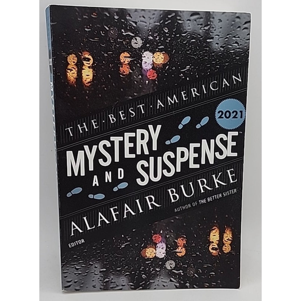 Best American Mystery and Suspense 2021 : A Collection by Alafair Burke and...