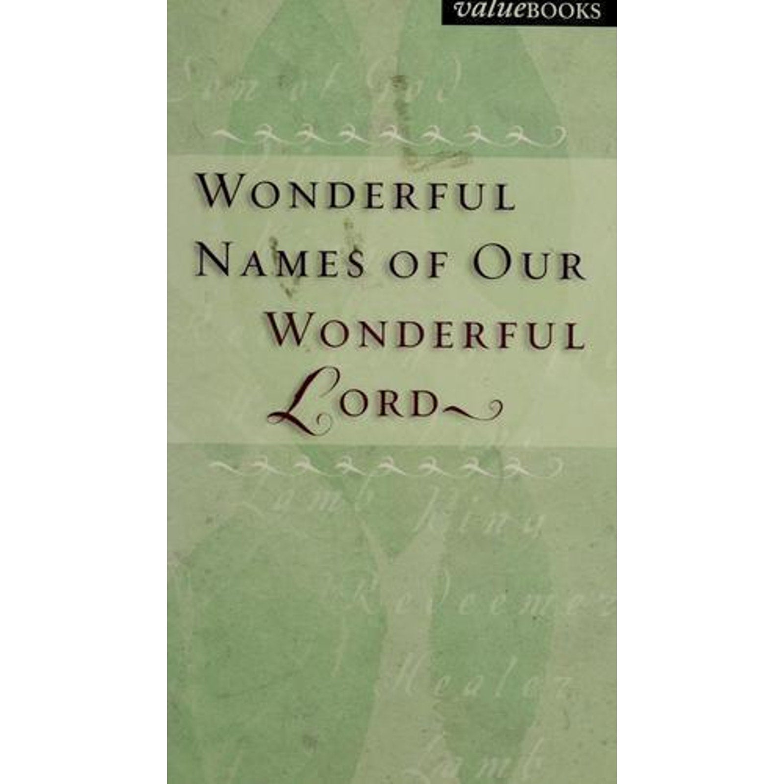 Value Book Ser.: Wonderful Names of Our Wonderful Lord by T. C. Horton and Char…
