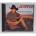 Almost Goodbye by Mark Chesnutt (CD, Oct-2001, Universal Special Products)
