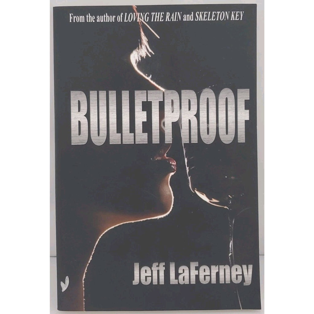 Bulletproof by Jeff LaFerney (2013, Trade Paperback) *Signed*