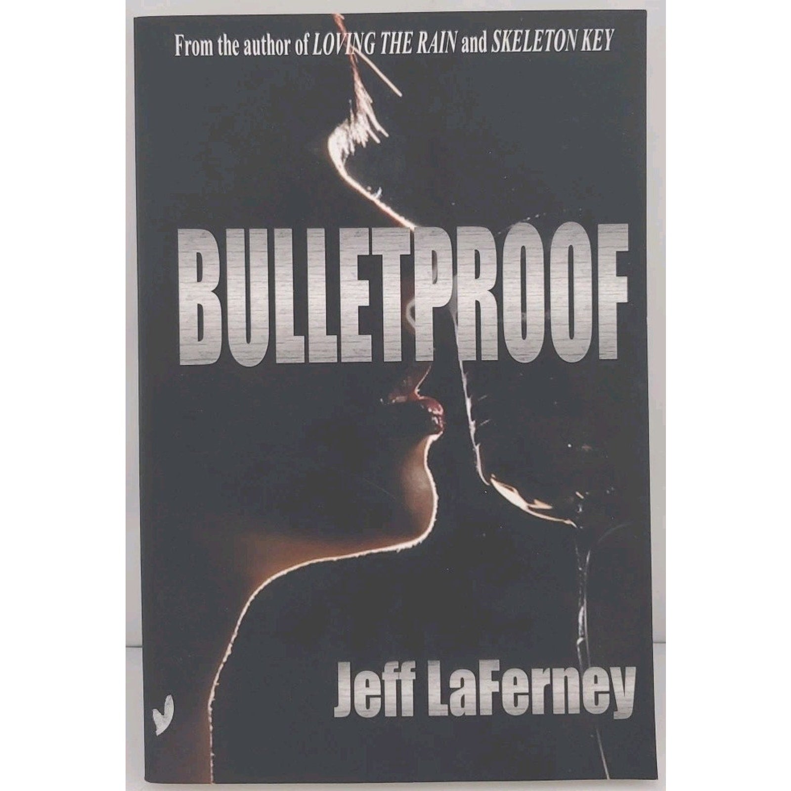 Bulletproof by Jeff LaFerney (2013, Trade Paperback) *Signed*