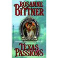 Texas Passions by Rosanne Bittner (1999, Mass Market)