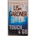 Touch and Go by Lisa Gardner (2013, Mass Market)