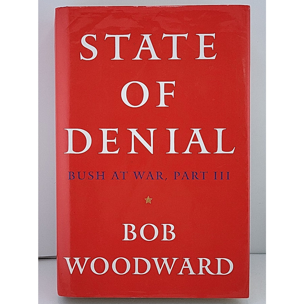 State of Denial Pt. 3 : Bush at War by Bob Woodward (2006, Hardcover)