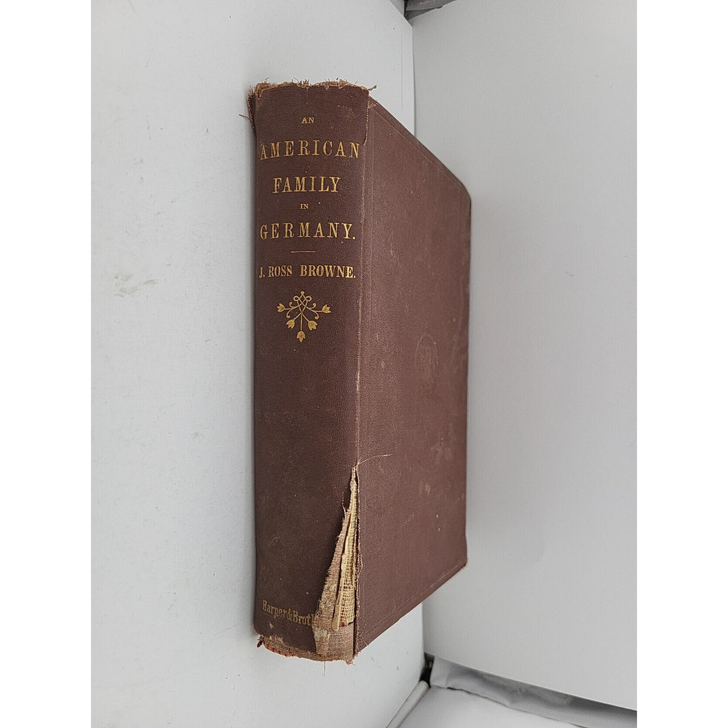 An American Family In Germany By J. Ross Browne