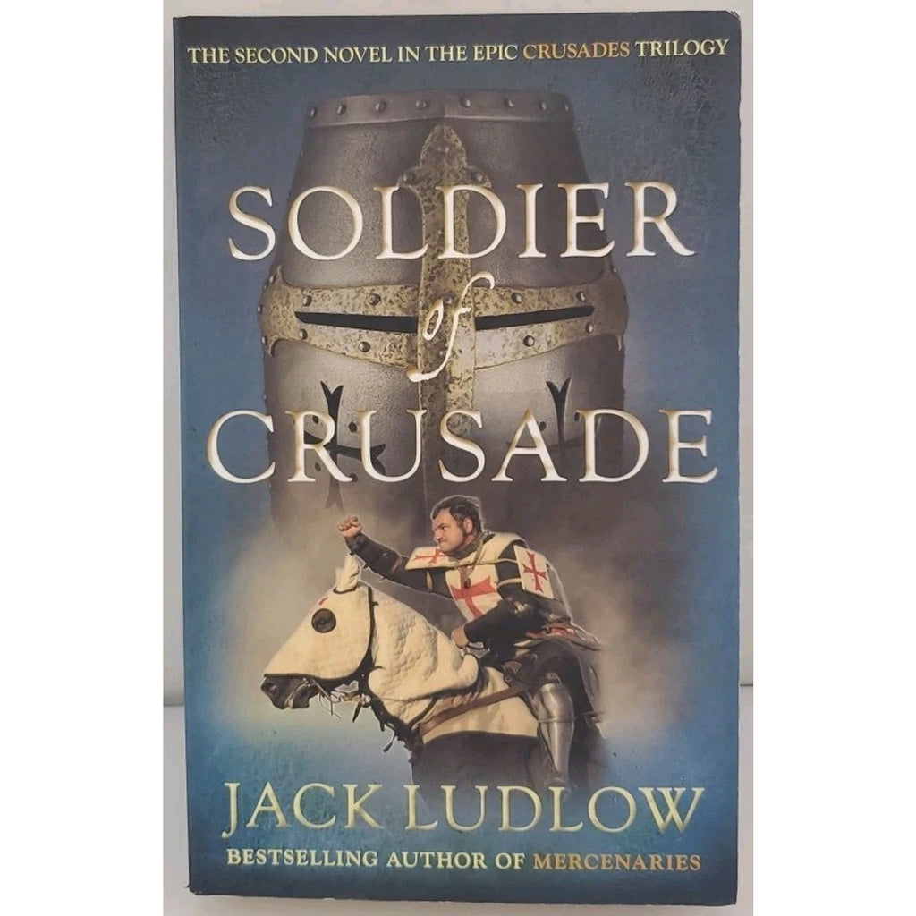 Soldier of Crusade (Crusades) - Paperback By Ludlow, Jack