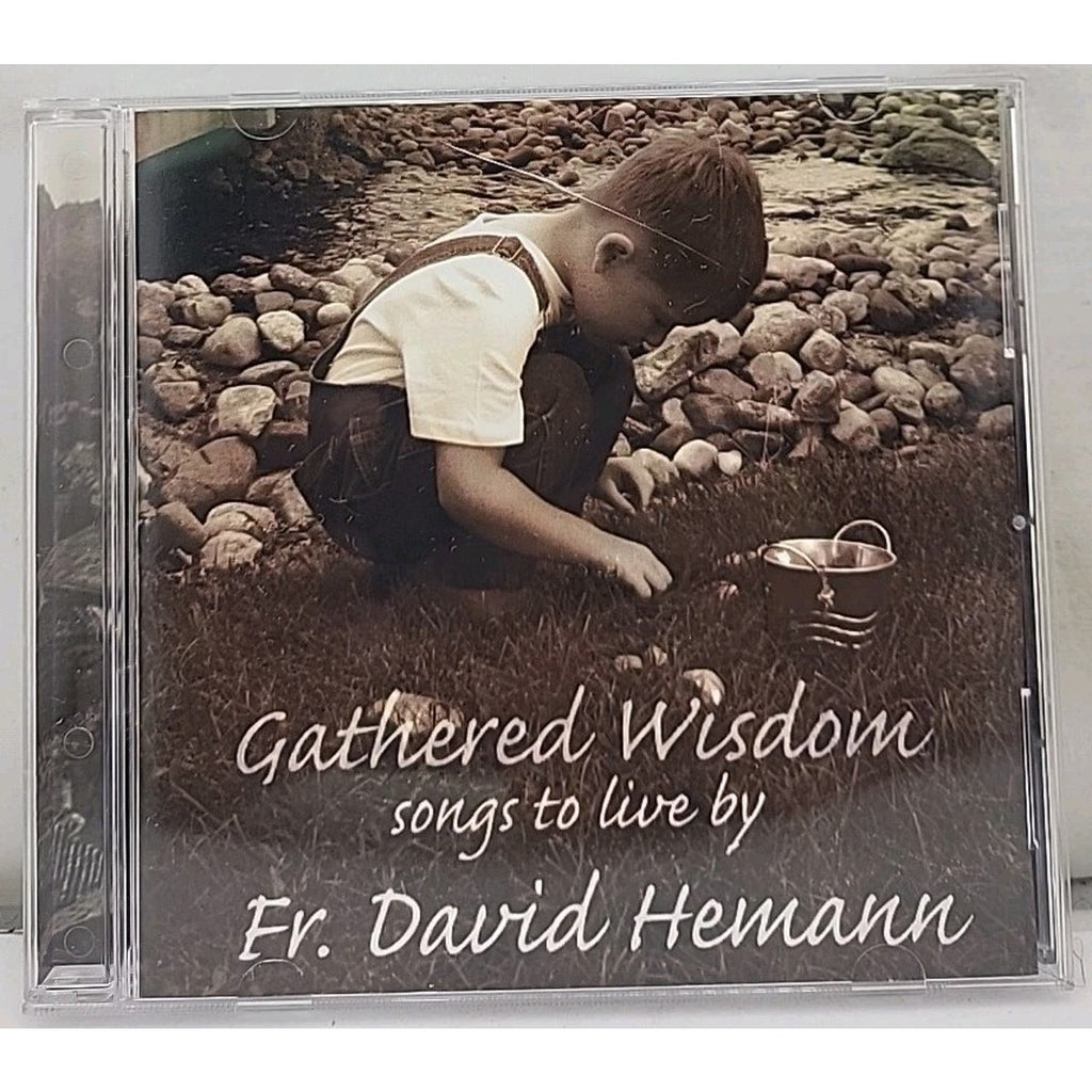 Gathered Wisdom by Fr. David Hemann (CD, 2007)