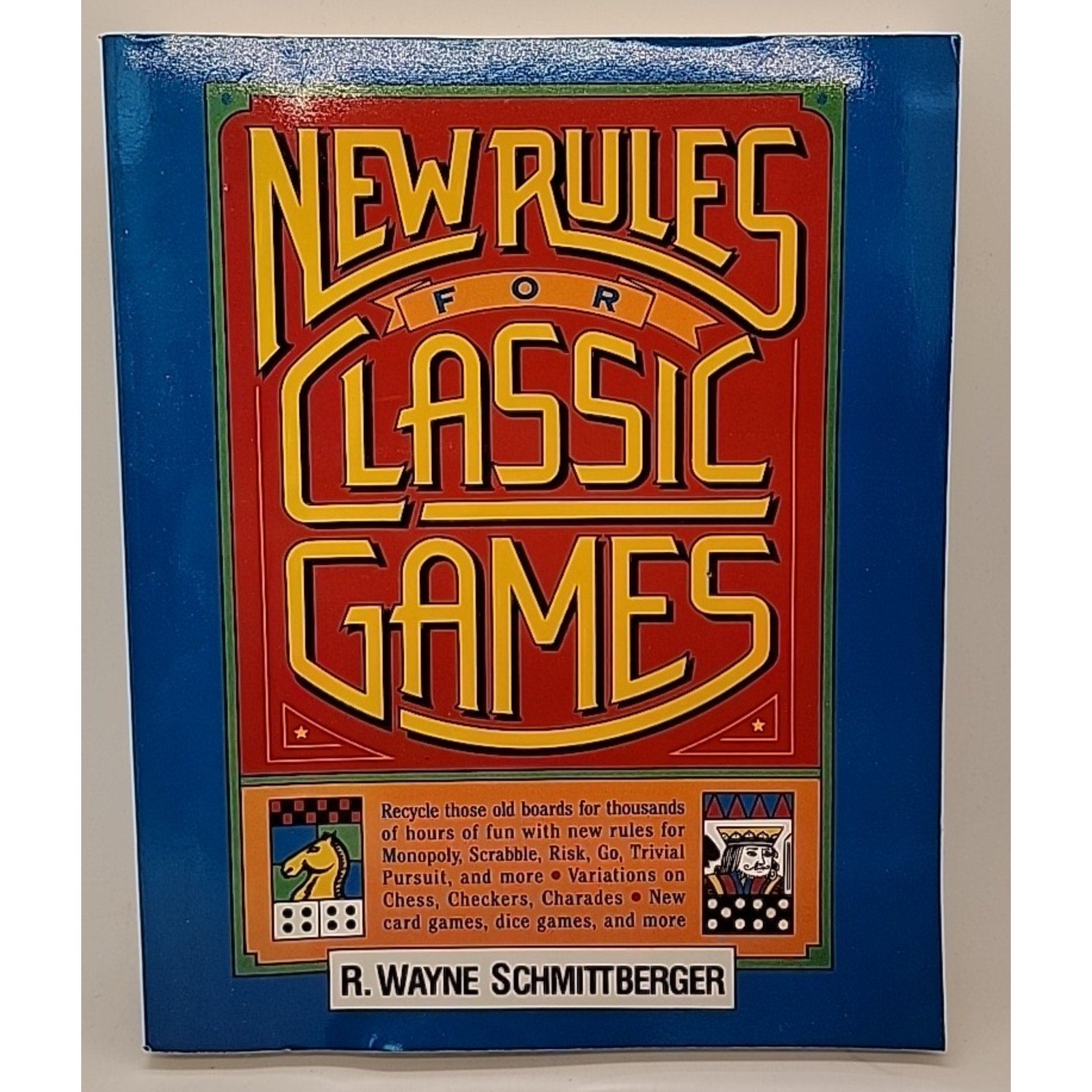 New Rules for Classic Games by R. Wayne Schmittberger (1992, Trade Paperback)