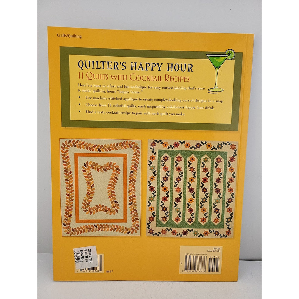 Quilter's Happy Hour : 11 Quilts with Cocktail Recipes by Lori Buhler (2008,...