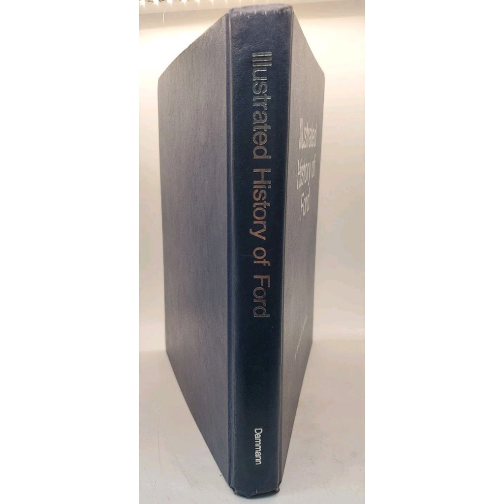 Illustrated History Of Ford, 1903-1970 Revised Edition 1971: By George H....