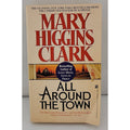 All Around the Town by Mary Higgins Clark (1993, Mass Market)