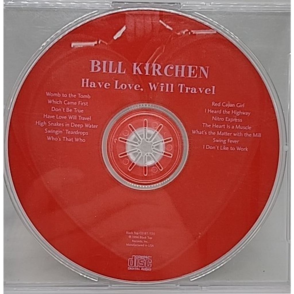 CD Bill Kirchen - Have Love, Will Travel